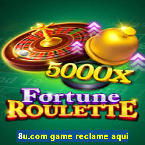 8u.com game reclame aqui